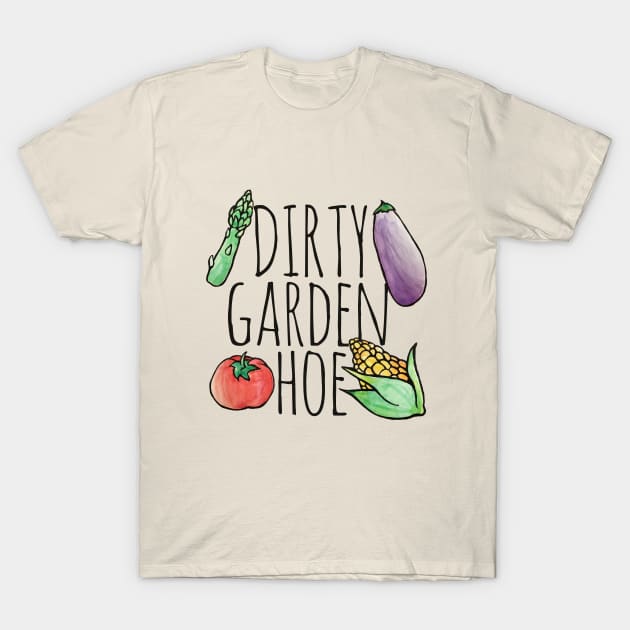 Dirty Garden HOE T-Shirt by bubbsnugg